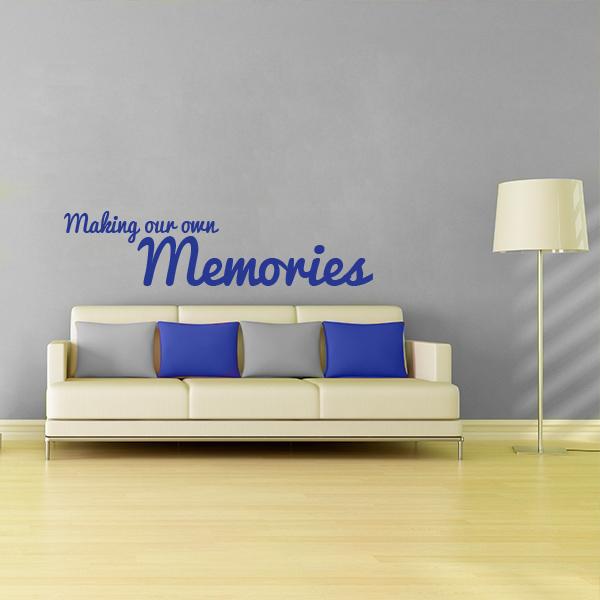 Making our own Memories Quote Wall Decal