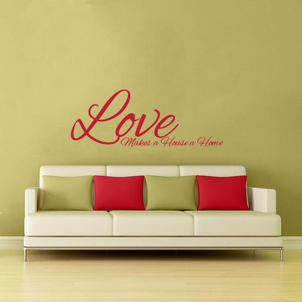 Love Makes a House a Home Wall Decal
