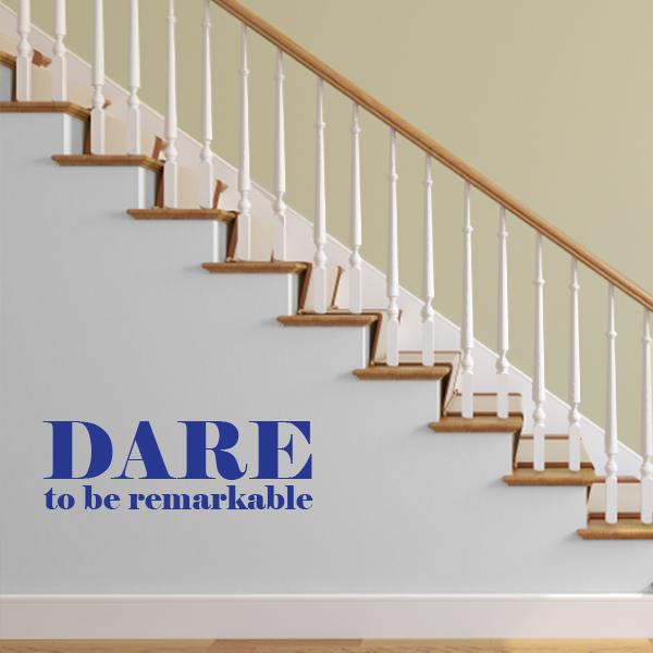 Dare to be Remarkable Quote Wall Decal