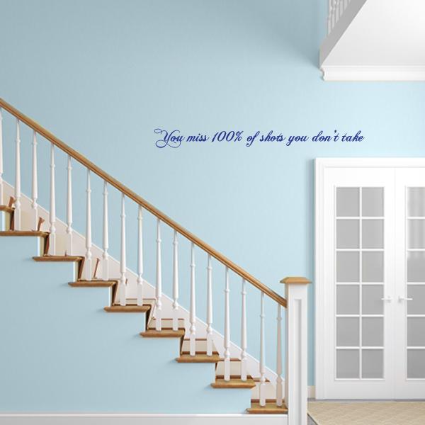 You Miss 100% of Shots Quote Wall Decal