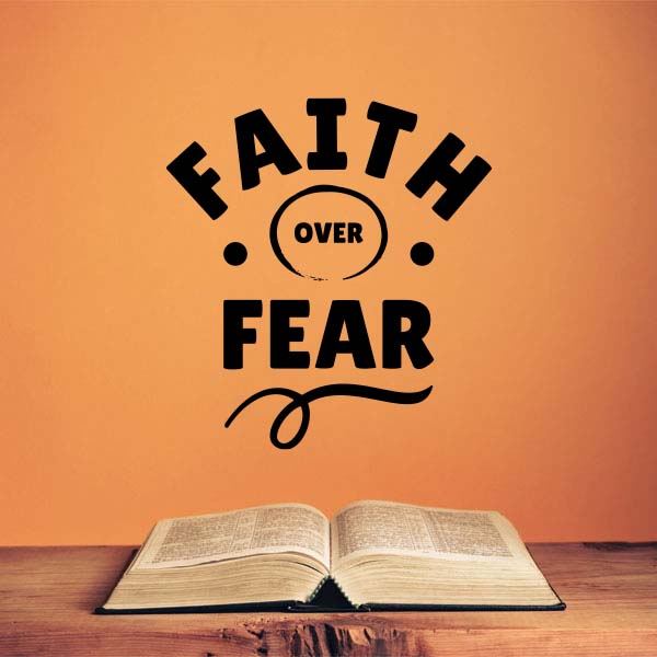 Faith Over Fear Wall Decal